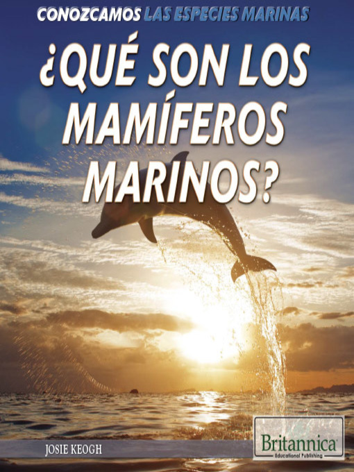 Title details for ¿Qué son los mamíferos marinos? by Josie Keogh - Wait list